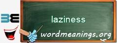 WordMeaning blackboard for laziness